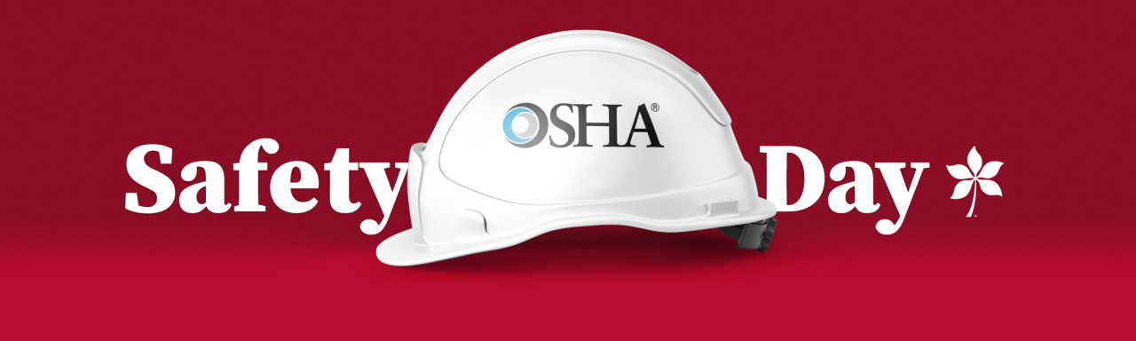 OSHA Safety Day  Environmental Health and Safety